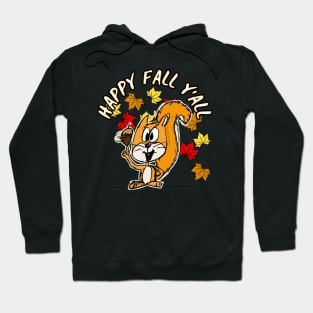Happy Fall Y'All Squirrel Leaves Autumn October Hoodie